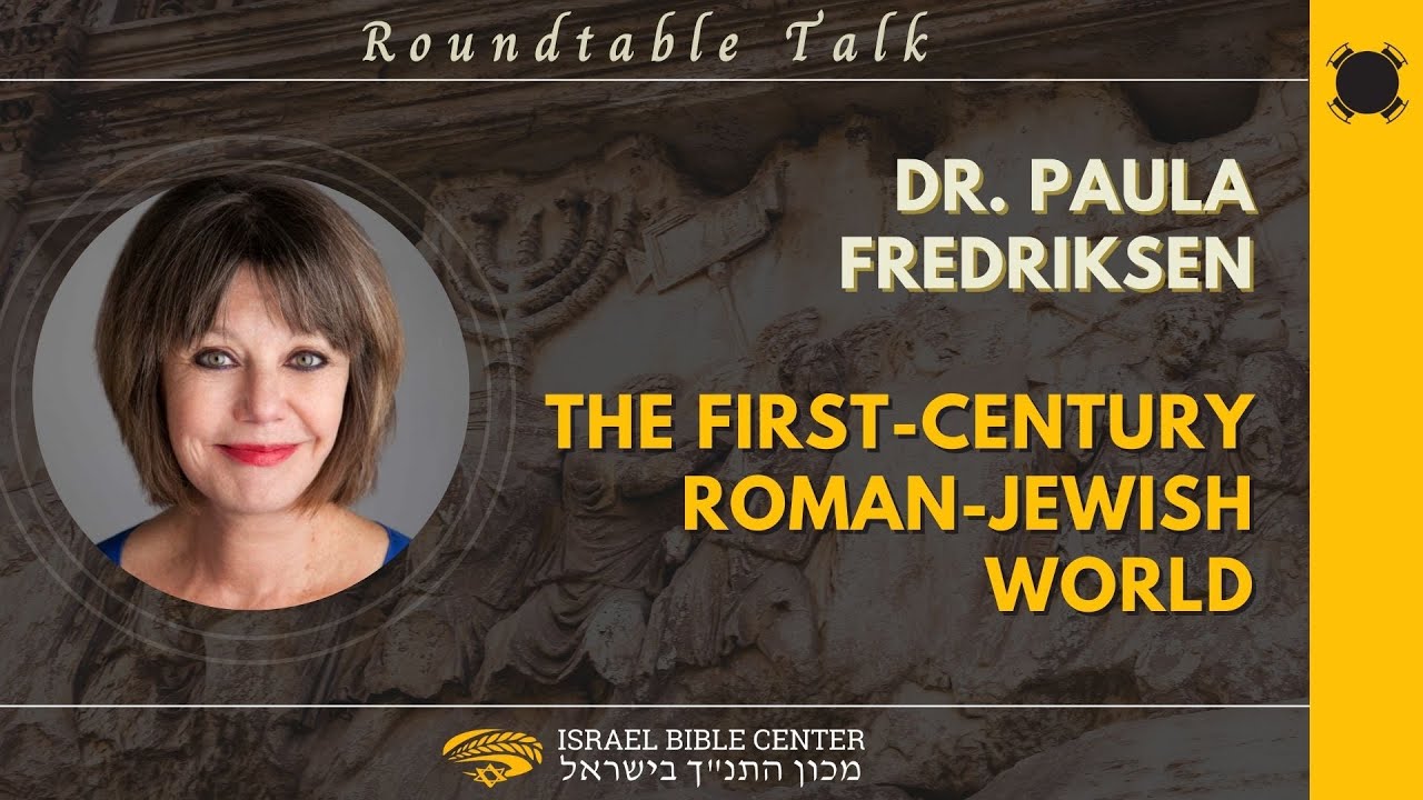 Roundtable Talk - The First-Century Roman-Jewish World