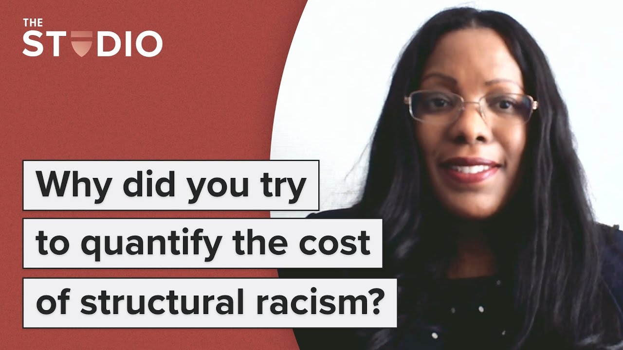Dana Peterson: Why did you try to quantify the cost of structural racism?