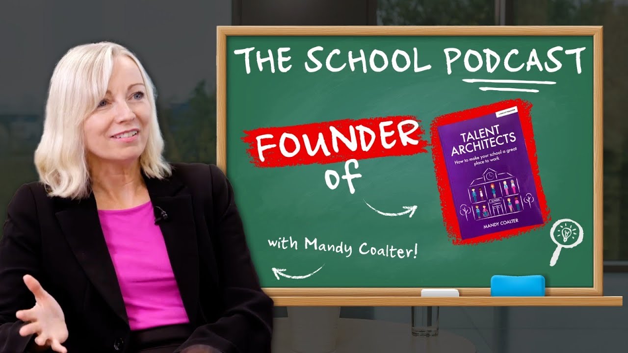 Helping Schools to Become Great Places to Work with Mandy Coalter