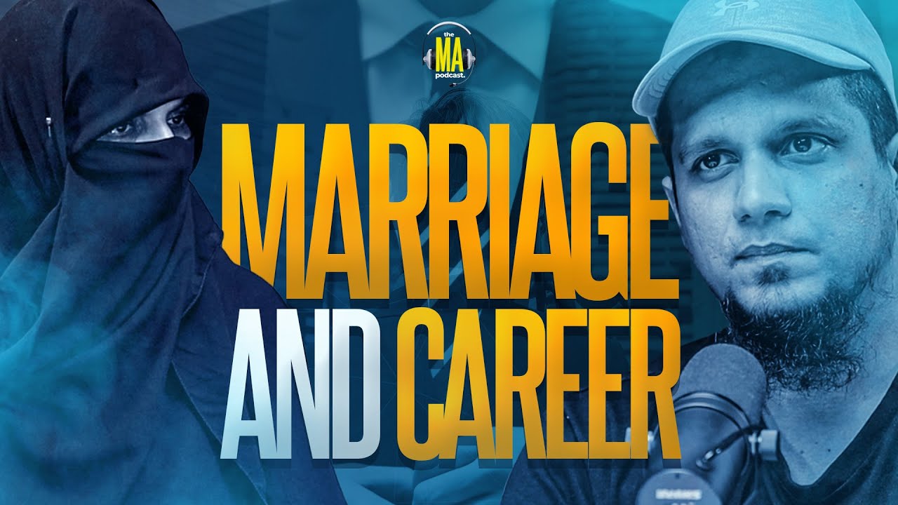 Marriage and Career || The MA Podcast || feat. Dr Asiya Madni