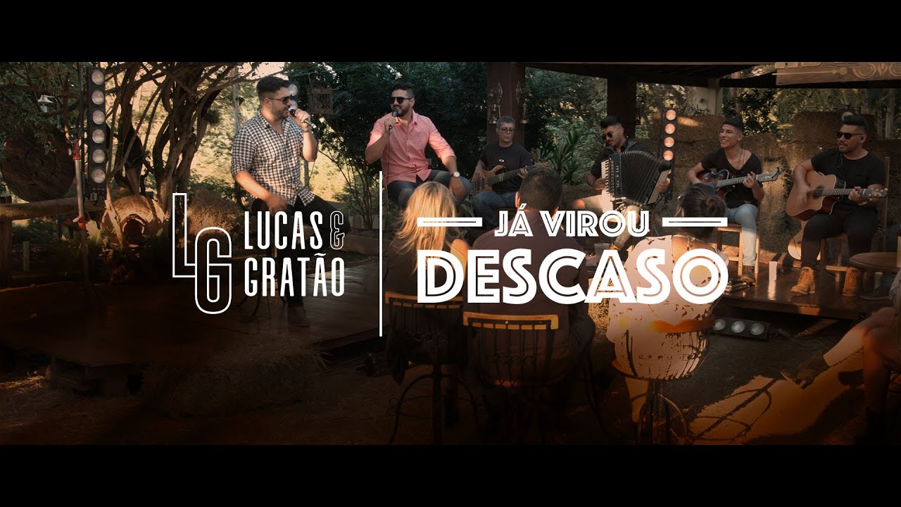 Lucas & Grat&atilde;o - J&aacute; Virou Descaso