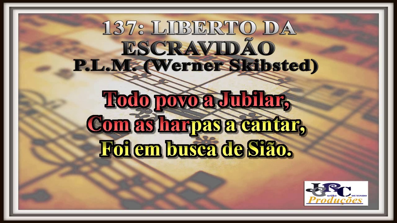 Harpa Cristã - 137   Liberto da Escravidão Karaoke/playback