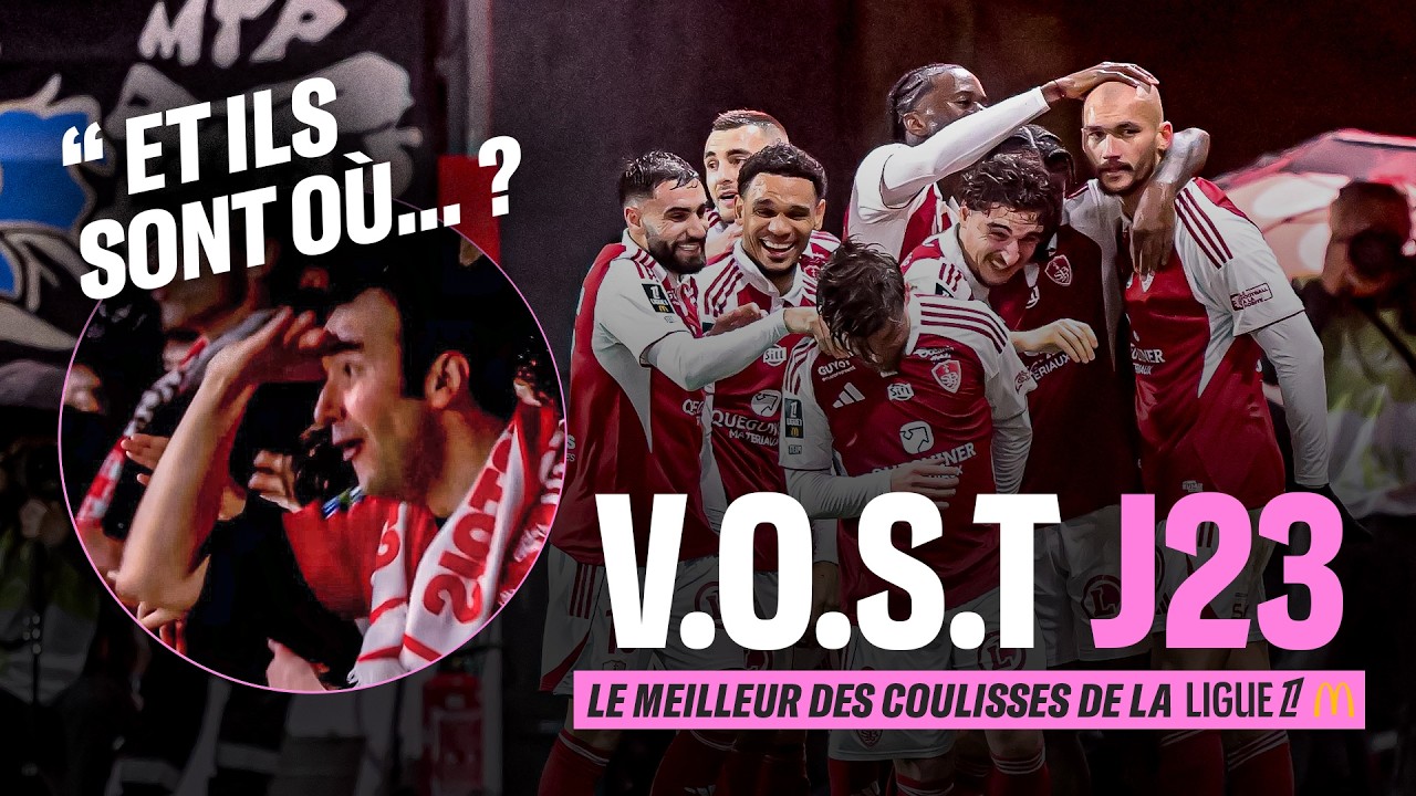 VOST : le MEILLEUR des COULISSES de la 23e journée de Ligue 1