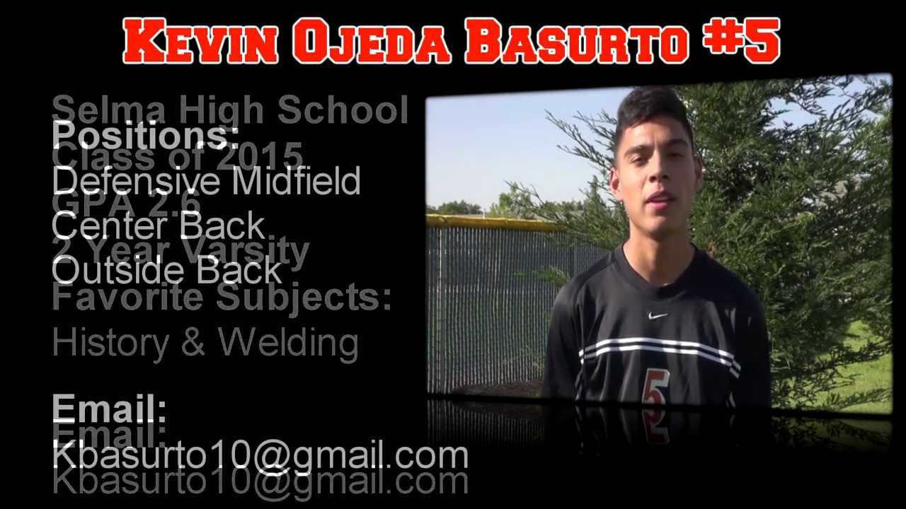 Kevin Ojeda Basurto Class of 2015 Recruiting Video Selma High School Soccer