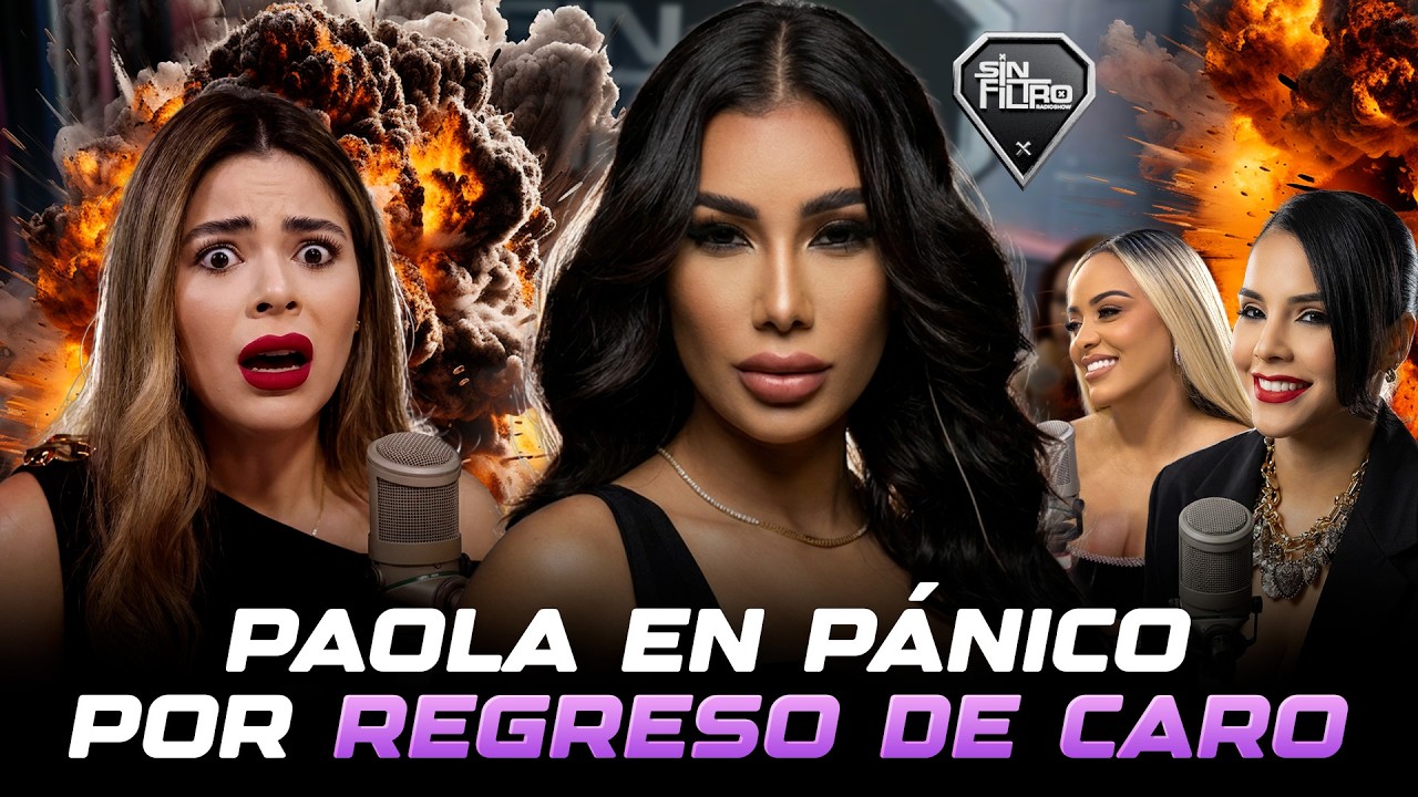 Paola Faria panics over Caro Brito's return to Sin Filtro Radio Show
