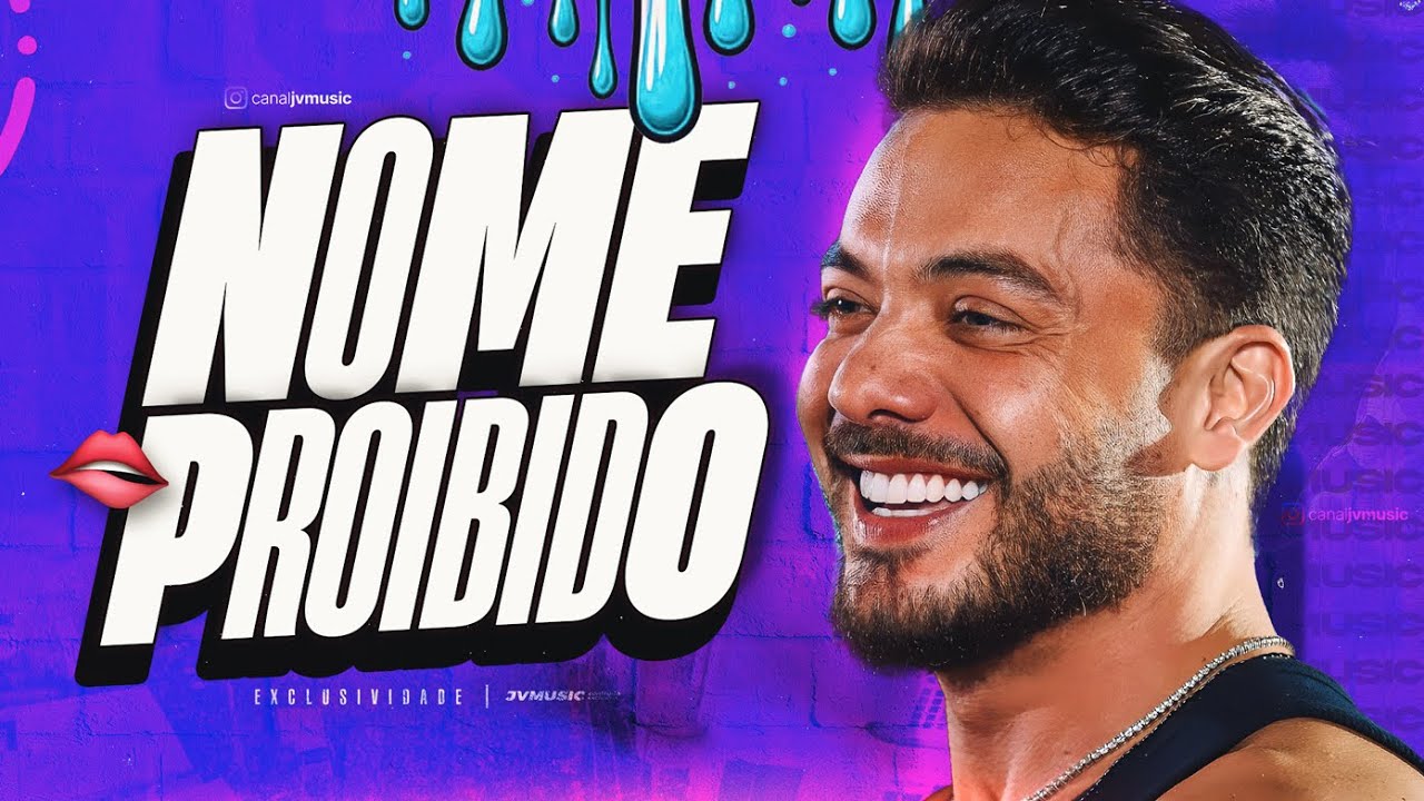 NOME PROIBIDO - Wesley Safadão 2026 (Repertório Atualizado)