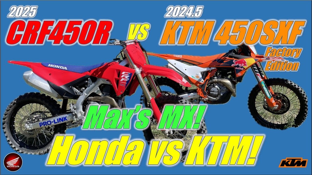 2025 Honda CRF450R vs 2024.5 KTM 450SXF Factory Edition Back to Back: Max MX