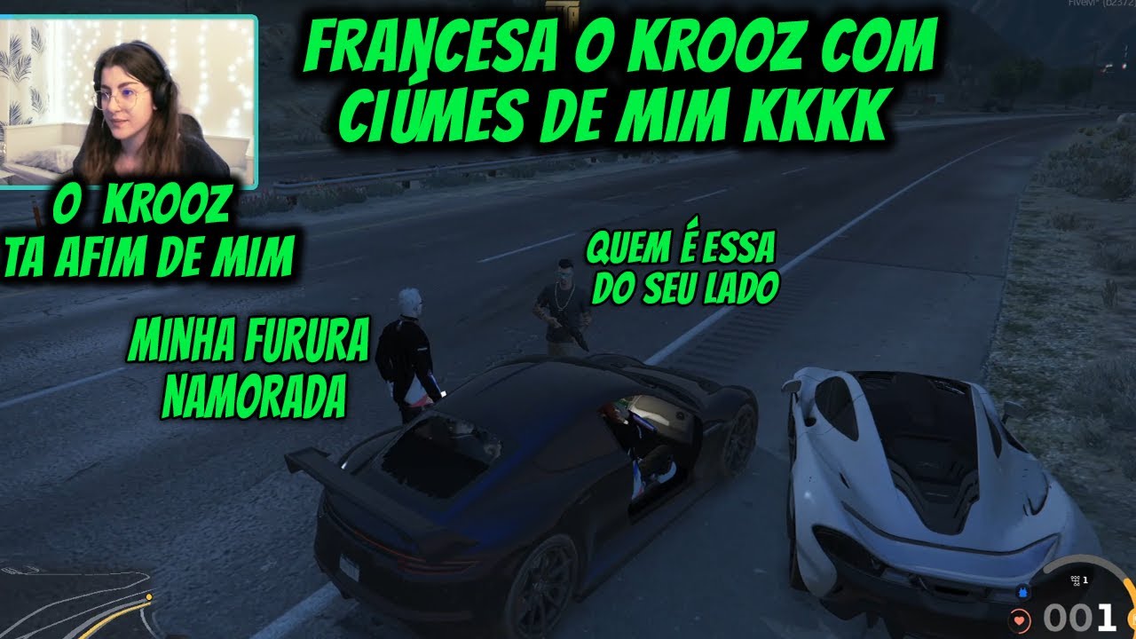 FRANCESA O KROOZ COM CIÚMES DE MIM KKKK