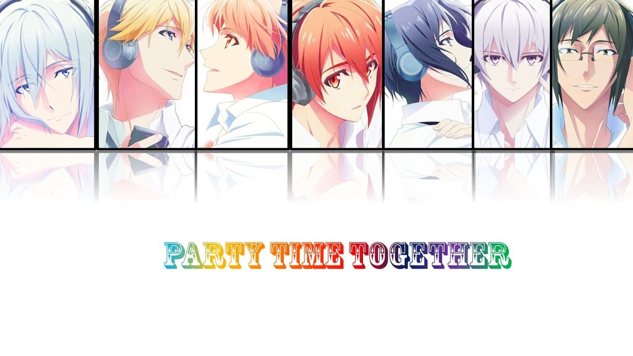 [IDOLISH 7 ] IDOLISH 7 - Party Time Together(Romaji,Kanji,English)Full Lyrics