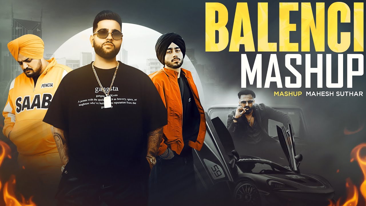 Balenci Mashup | Shubh X Sidhu Moose Wala X Karan Aujla Ft. Dhanda | Mahesh Suthar