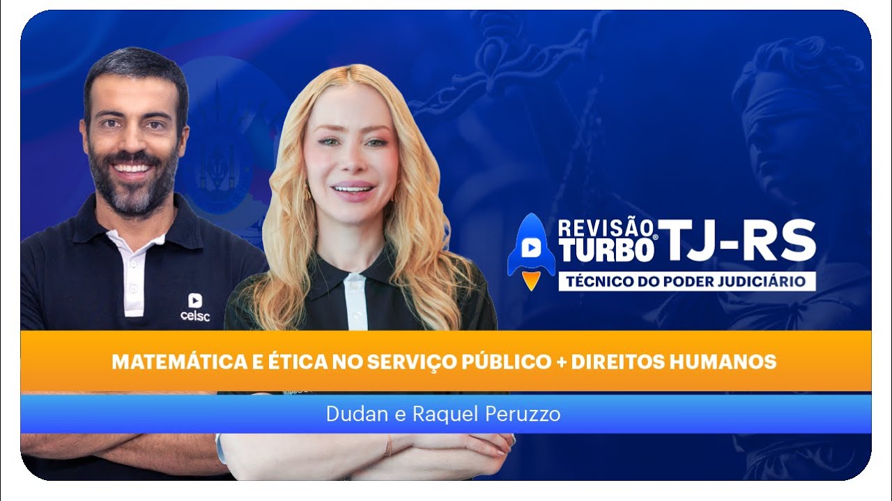 Revis&atilde;o Turbo TJ-RS T&Eacute;CNICO: Matem&aacute;tica e &Eacute;tica no Servi&ccedil;o P&uacute;blico + Direitos Humanos