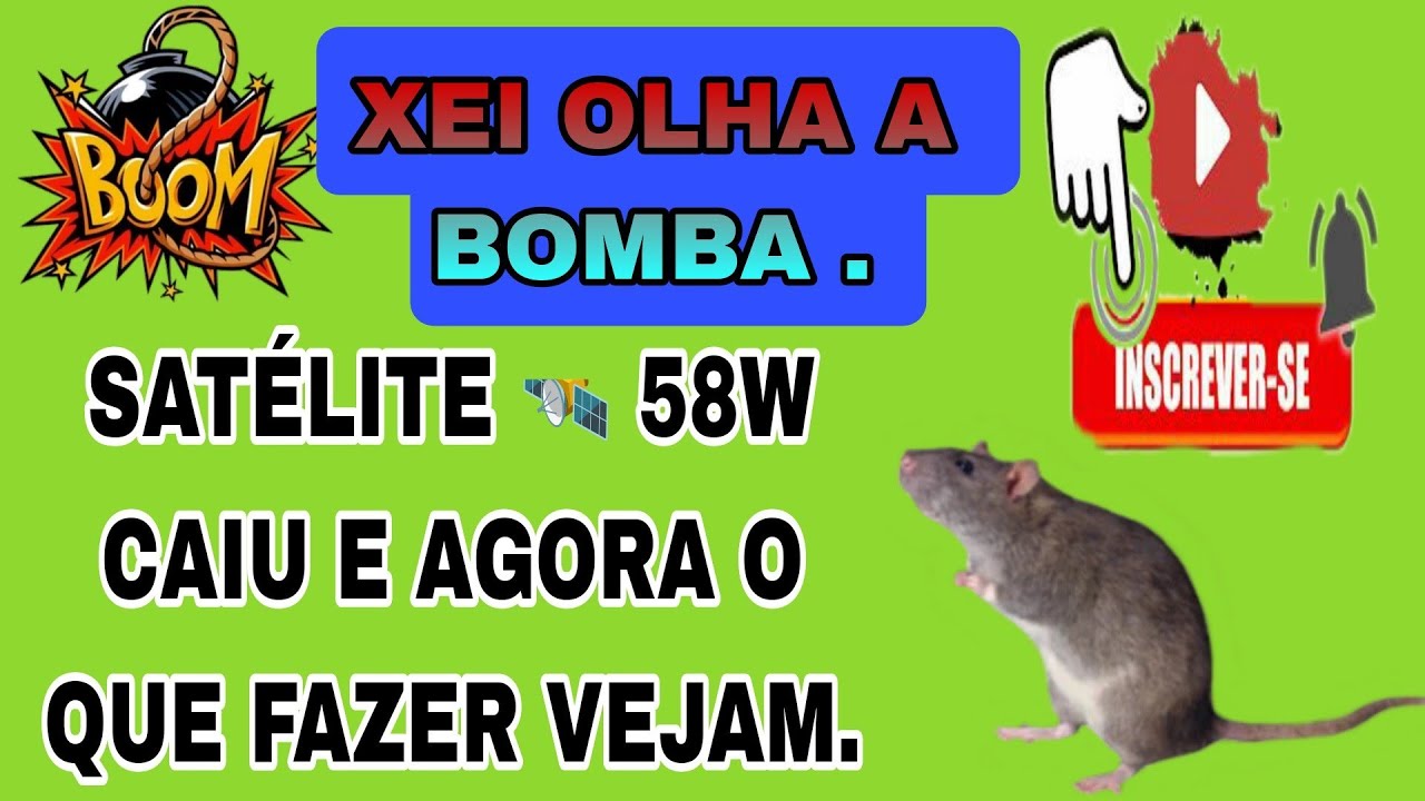 XEI OLHA A BOMBA 💣 SATÉLITE 🛰️ 58W CAIU E AGORA O QUE FAZER ???