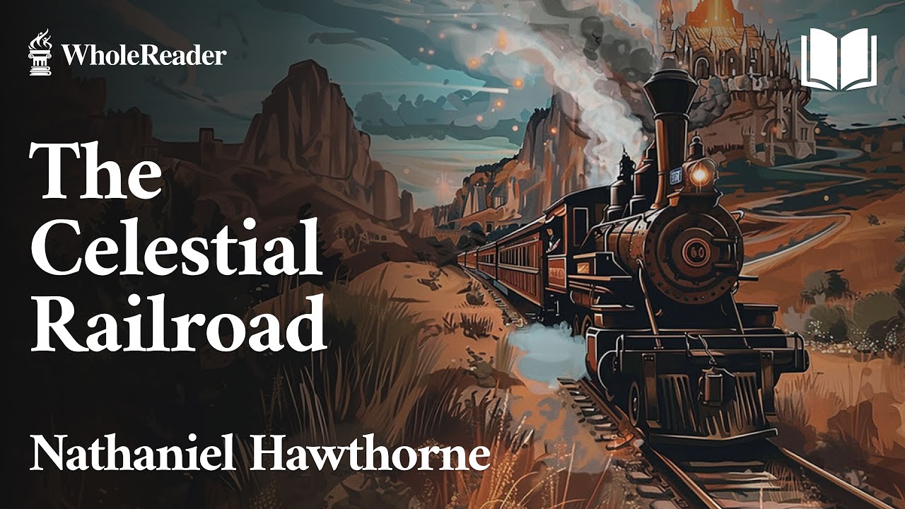 The Celestial Railroad -  Nathaniel Hawthorne – Fantasy