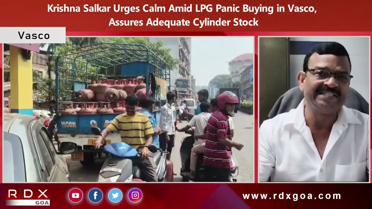 Krishna Salkar Urges Calm Amid LPG Panic Buying in Vasco, Assures Adequate Cylinder Stock