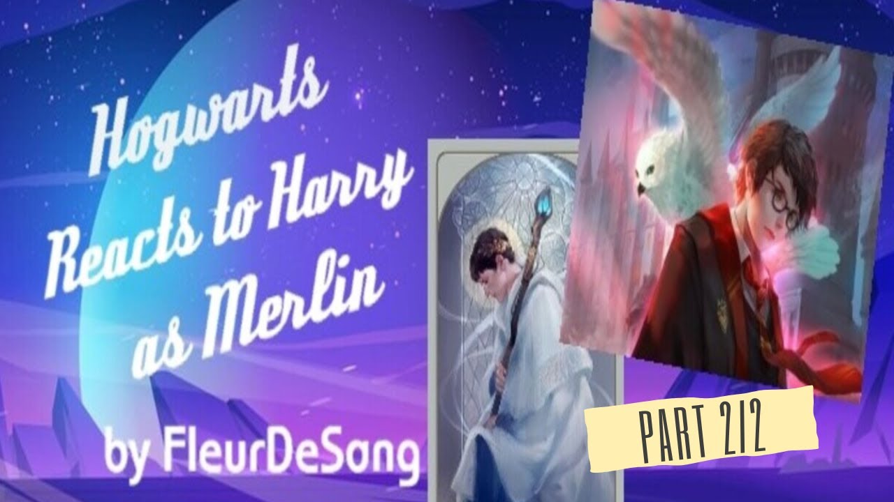 Hogwarts Reacts to Harry Potter's Past Life as Merlin Part 2/2 | No Ship | HP Texts