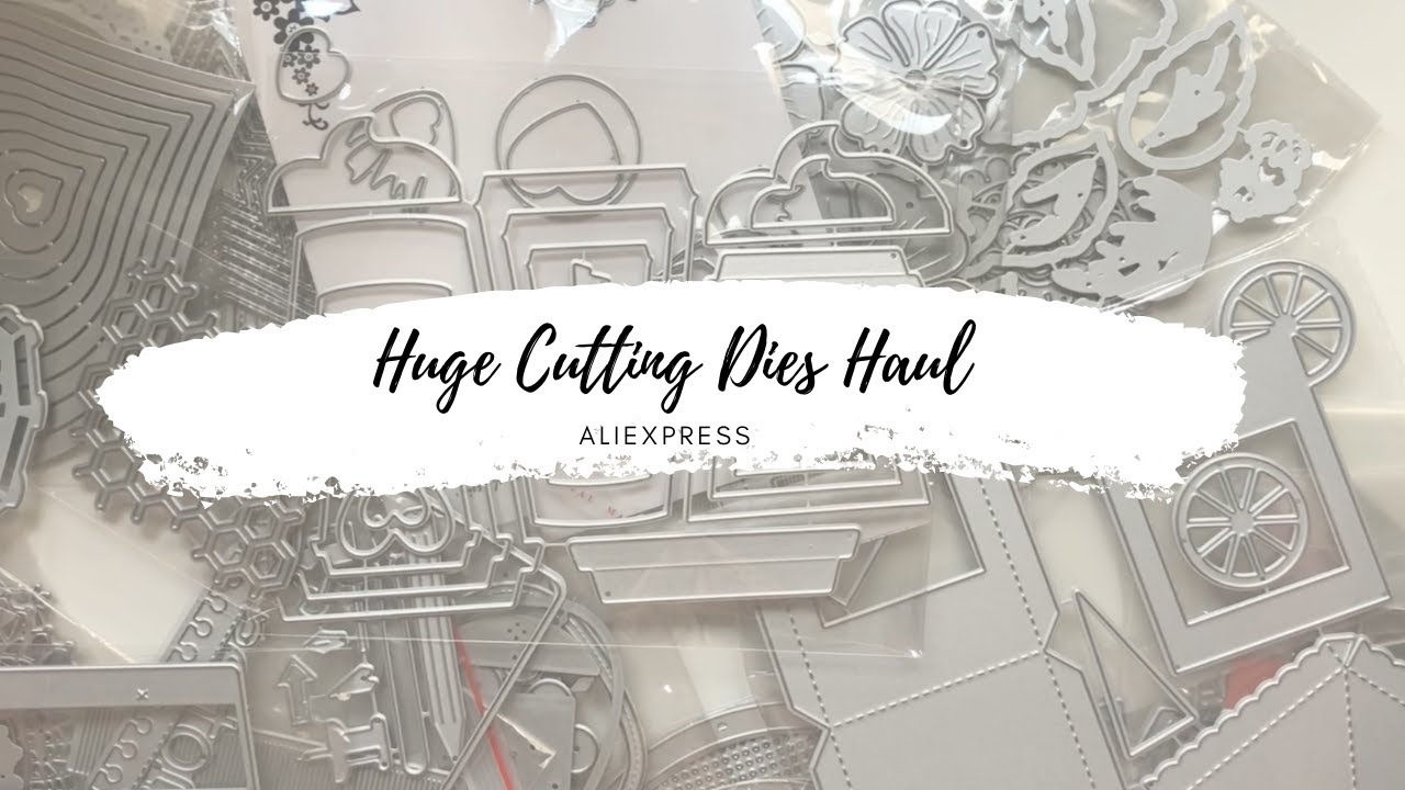 Craft Haul | Huge Cutting Dies Haul // AliExpress // 3D Dies, Floral Dies...