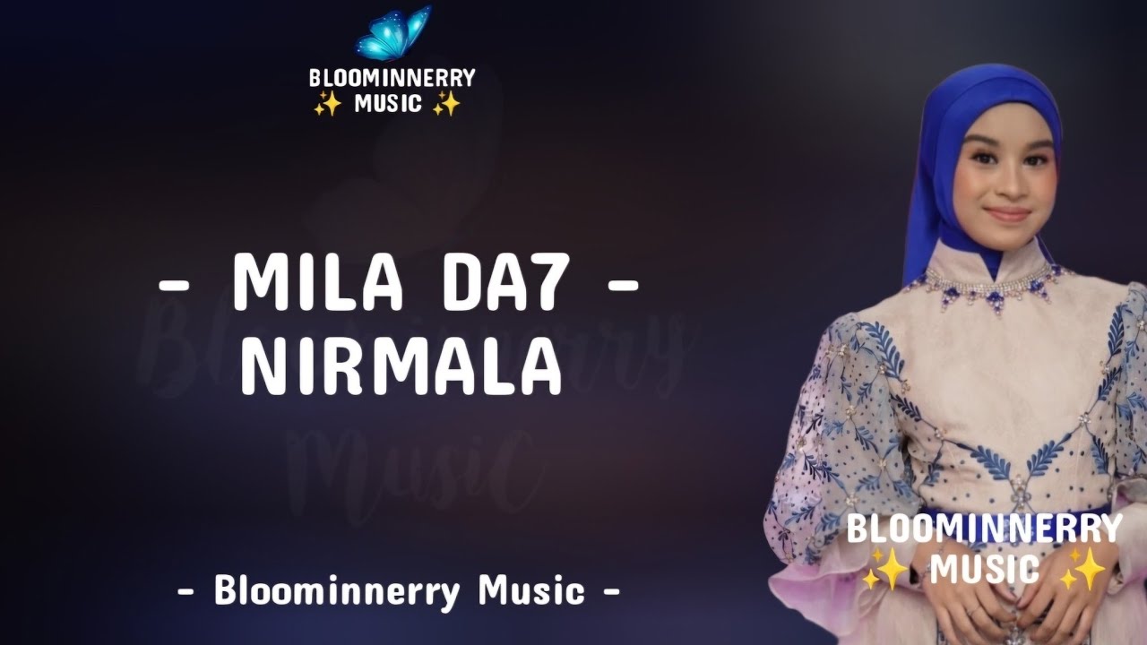 Mila Da7 - Nirmala Lirik Lagu || Mila (Bogor) - Nirmala Lirik Lagu