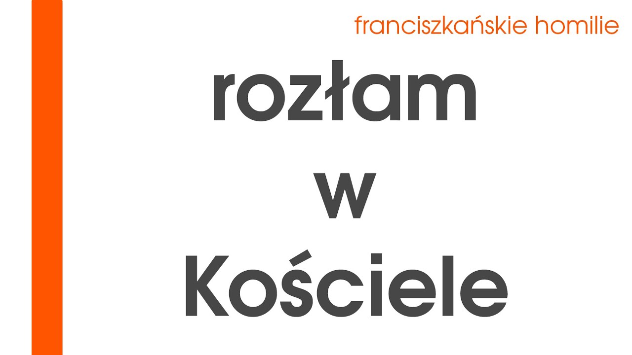 Rozłam w Kościele? Cz IV W