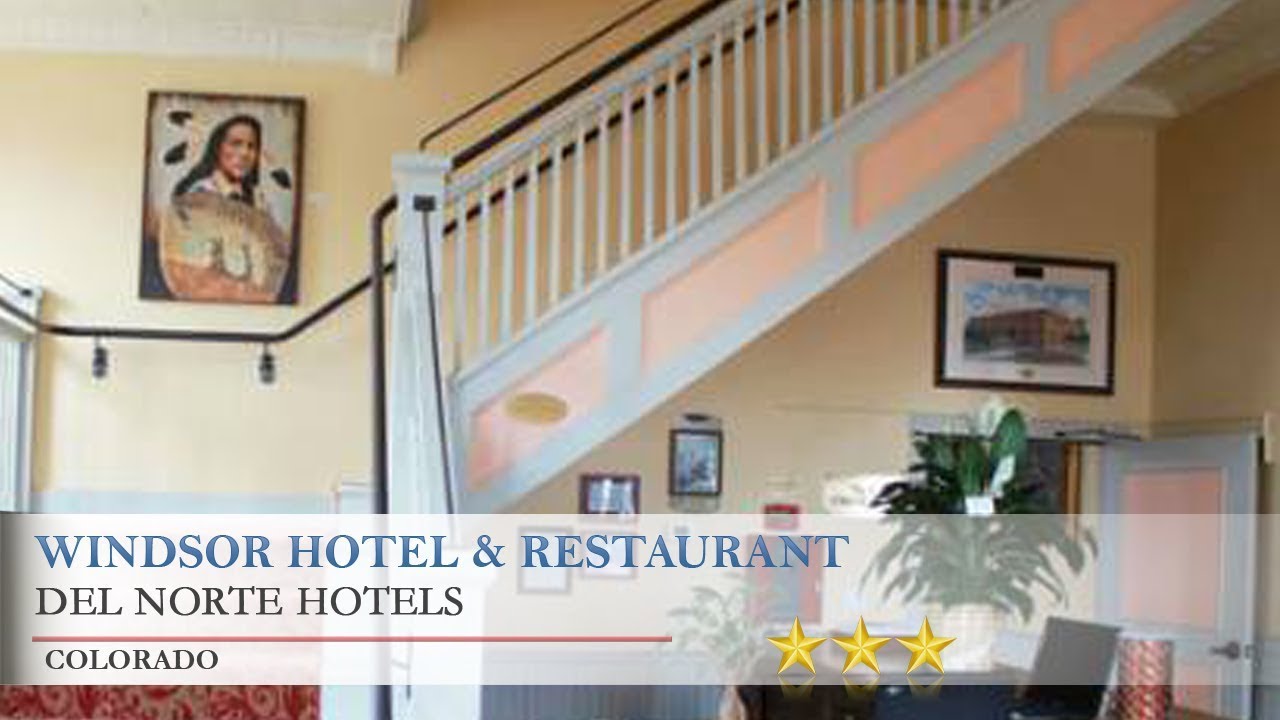 Windsor Hotel & Restaurant - Del Norte Hotels, Colorado