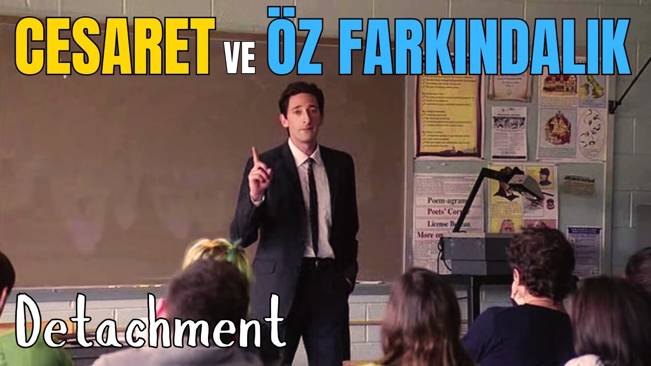 CESARET ve ÖZ FARKINDALIK - Detachment