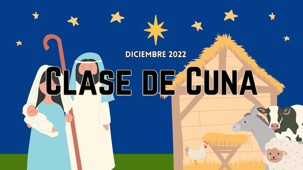 Nace el bebé Jesús | Clase de Cuna Diciembre 2022
