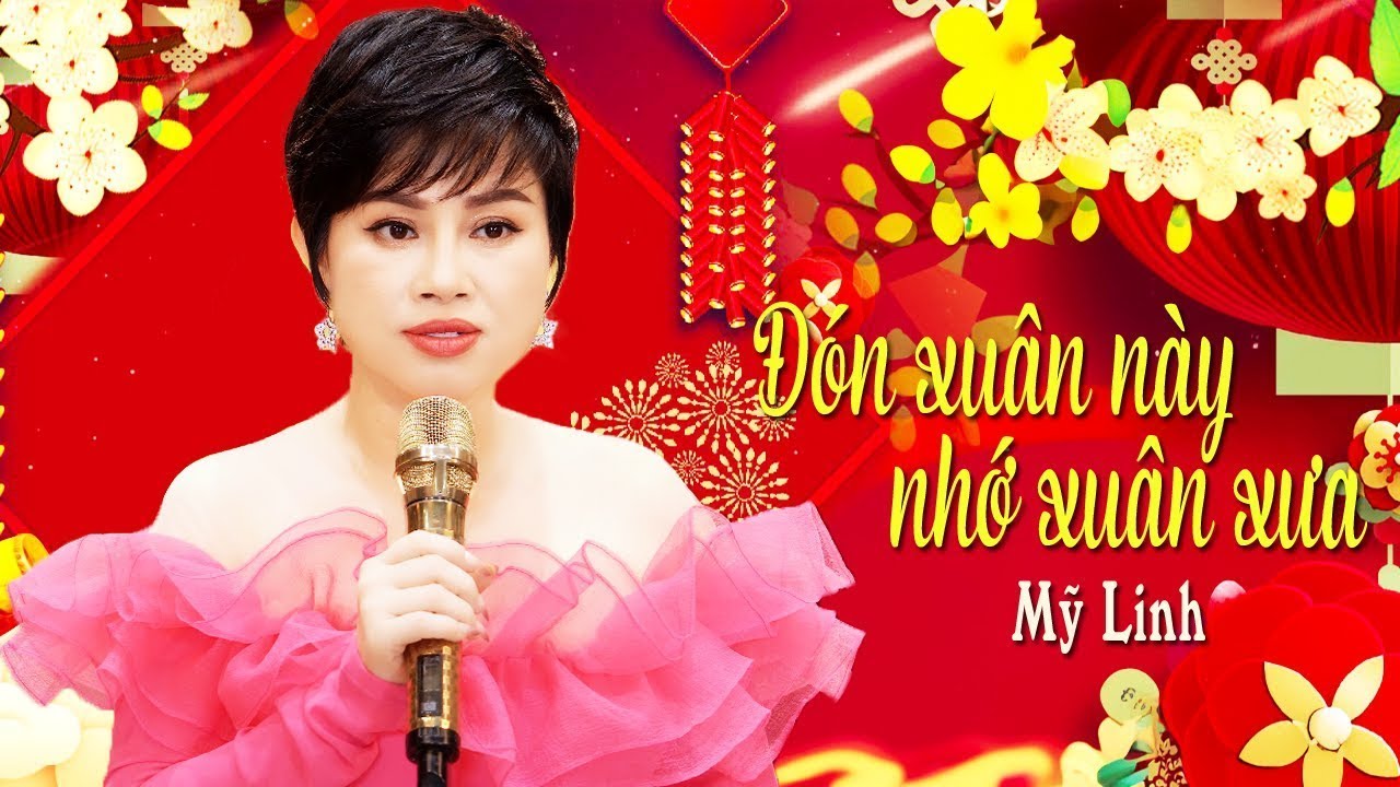 Đón Xuân Này Nhớ Xuân Xưa - Mỹ Linh 🌸 Nhạc Xuân Xưa Trữ Tình 2025