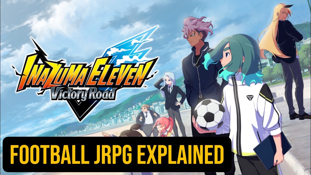 The FIFA like JRPG! Inazuma Eleven Victory Road - Explained
