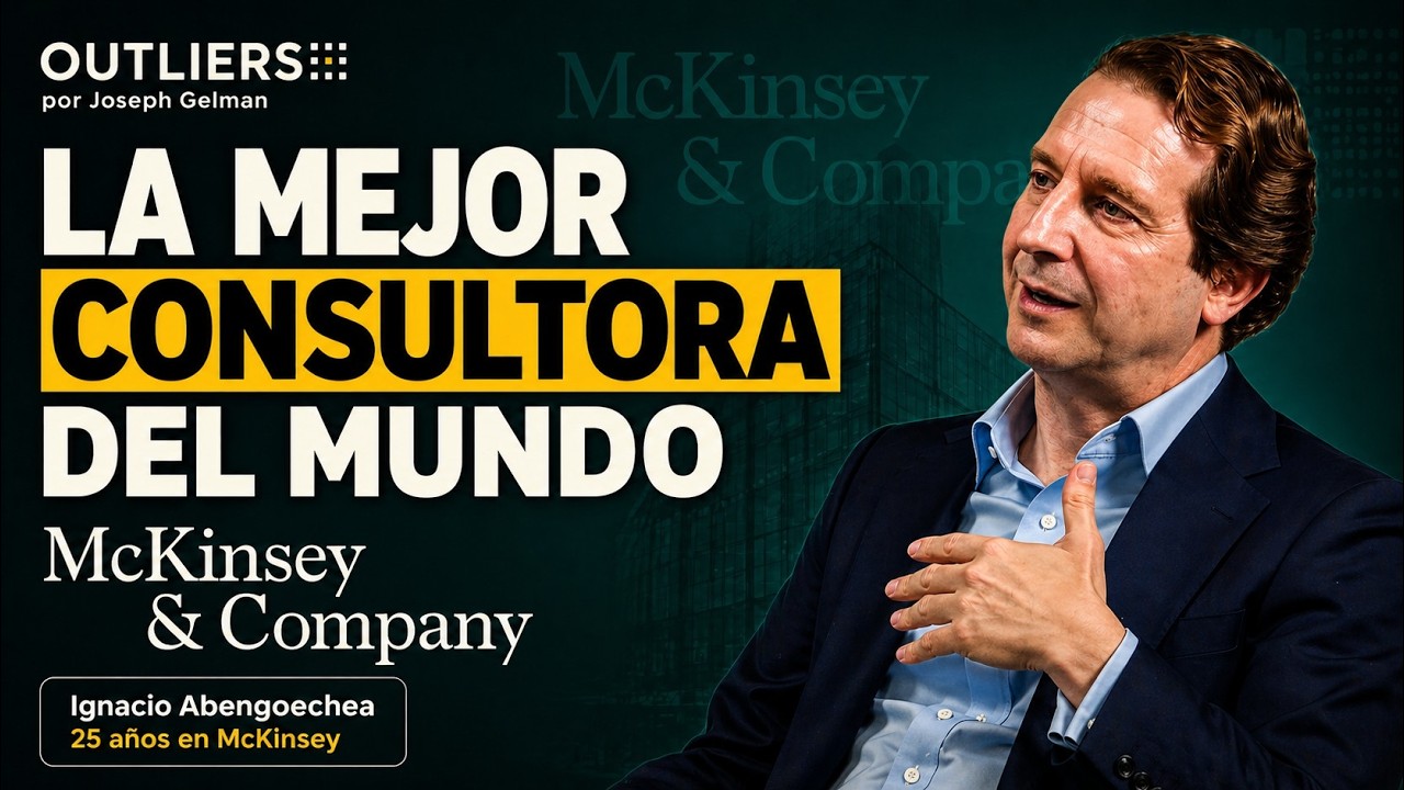 McKinsey desde dentro: 25 años en La Firma – con Ignacio Abengoechea
