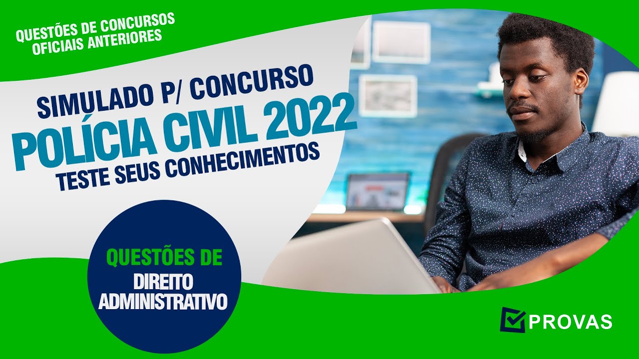 Simulado para o Concurso PC SP 2022 - Policia Civil de SP - Direito Administrativo