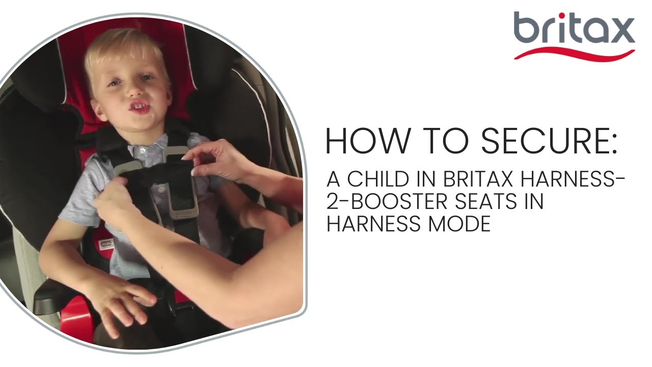 How To Secure Child In Britax Harness-2-Booster Seats (harness mode)