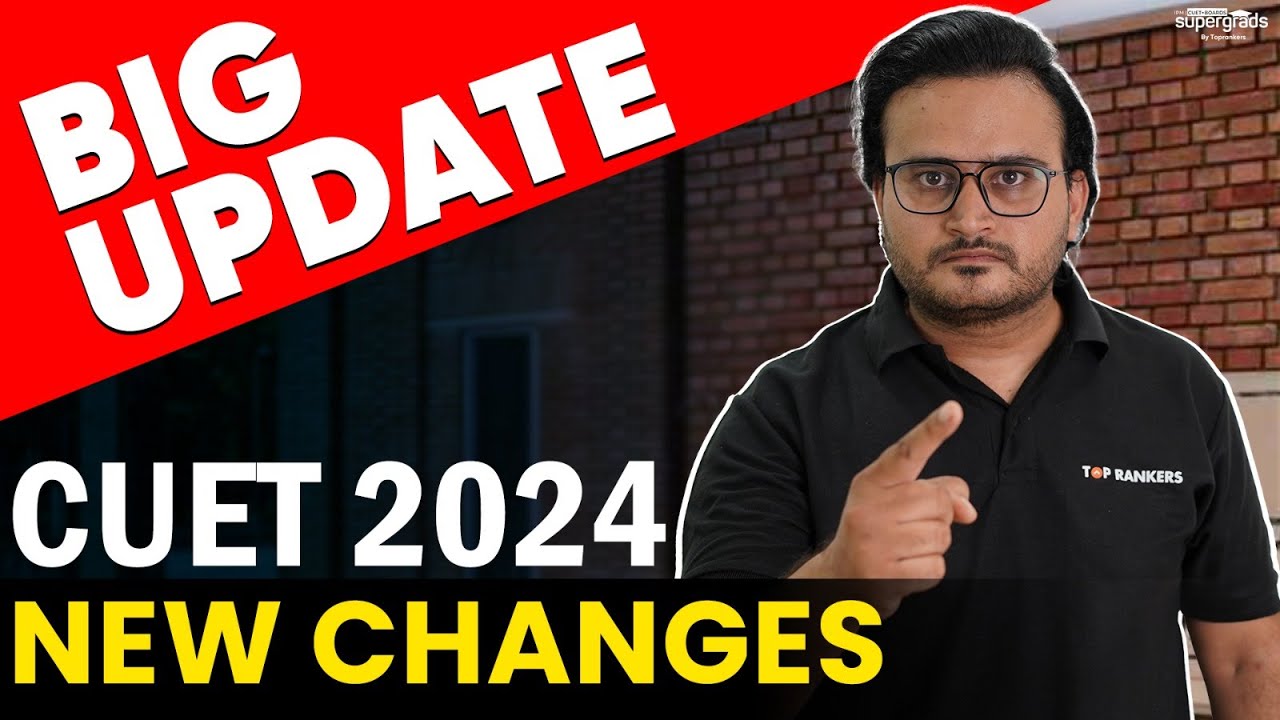CUET 2024 Big Update 🔥| Admission Process Change | CUET 2024 Preparation & Complete Admission