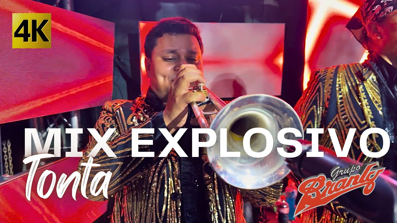 Grupo Branly - Mix Explosivo Tonta 4K