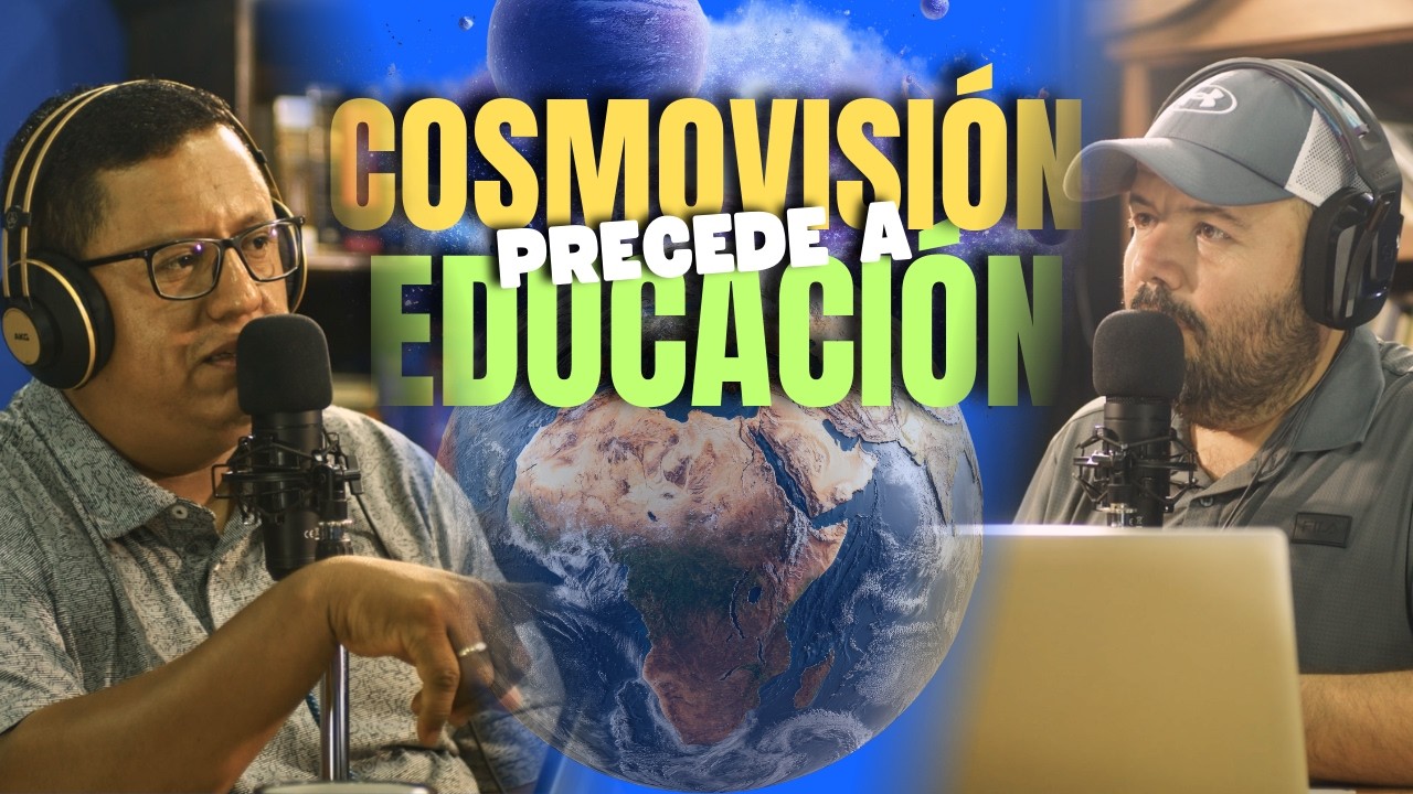 #226 La Cosmovisión Precede a toda Estructura de Educación | Escolarizar NO ES Educar.