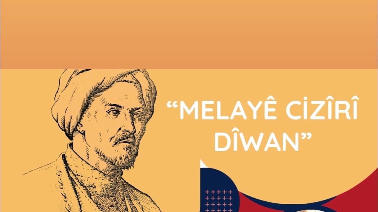 MELAYÊ CIZÎRÎ-DÎWAN: Ger ji wê horî siriştê (1)
