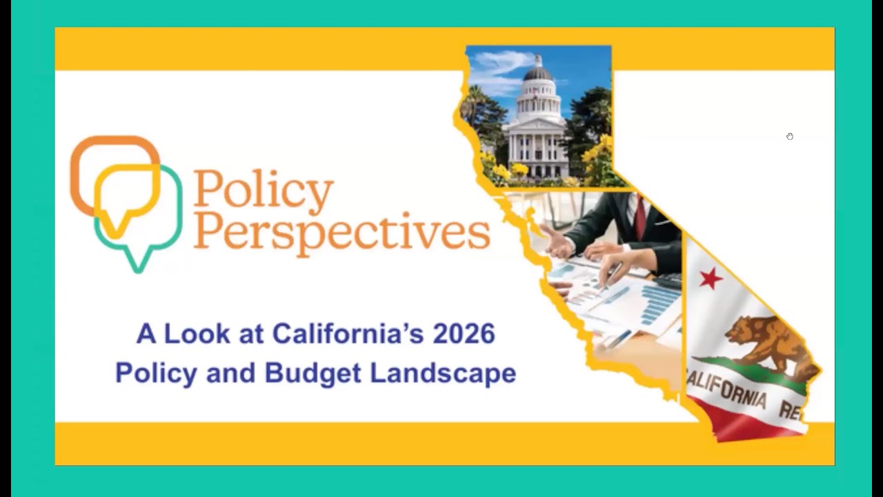 Policy Perspectives - A Look at California's 2026 Policy and Budget Landscape