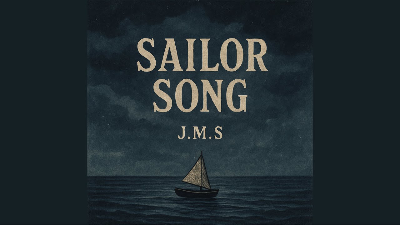 Sailor Song - Covered by J.M.S