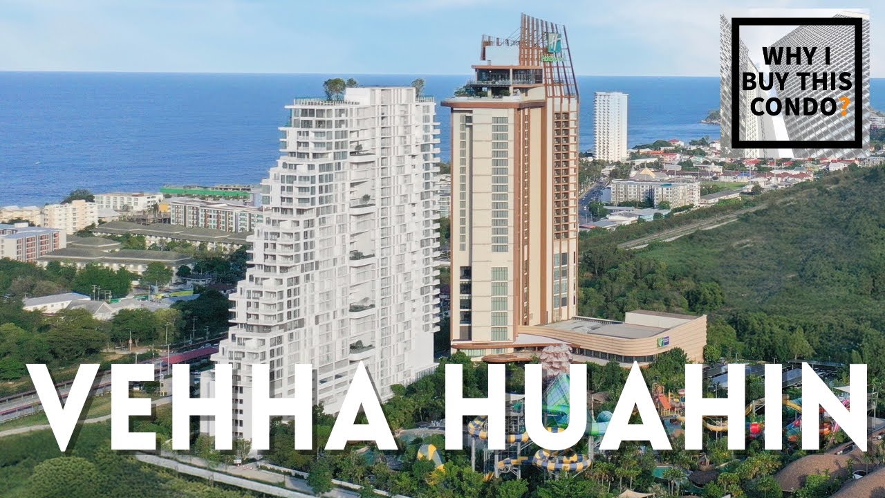 คอนโดตึกสูง ที่ผมชอบมากที่สุดในหัวหิน VEHHA HUAHIN รีวิวอย่างละเอียด