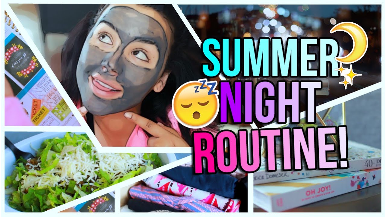 Summer Night Routine 2015!