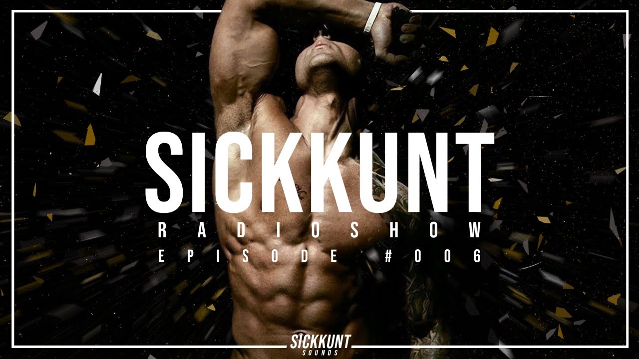 SICKKUNT RADIOSHOW #006