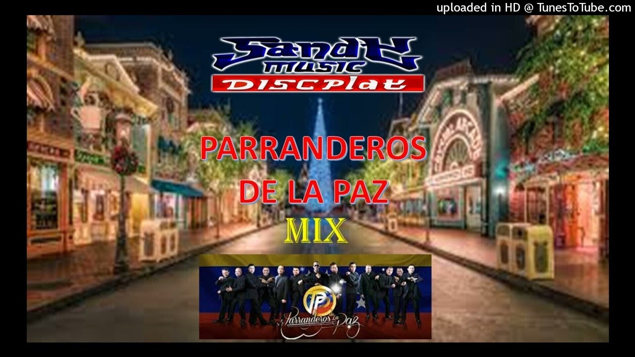 PARRANDEROS DE LA PAZ MIX AL ESTILO DE SANDY MUSIC DE MARGARITA PA EL MUNDO.