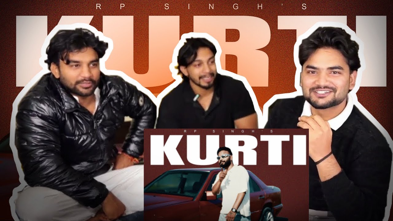 Kurti (official video) RP Singh Reaction By Haryanvi Boys | Rp Singh New Song