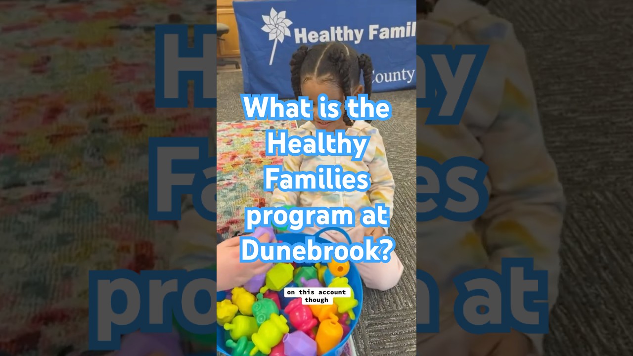 What is the Healthy Families program at Dunebrook? #healthyfamilies #homevisit #maternalcare