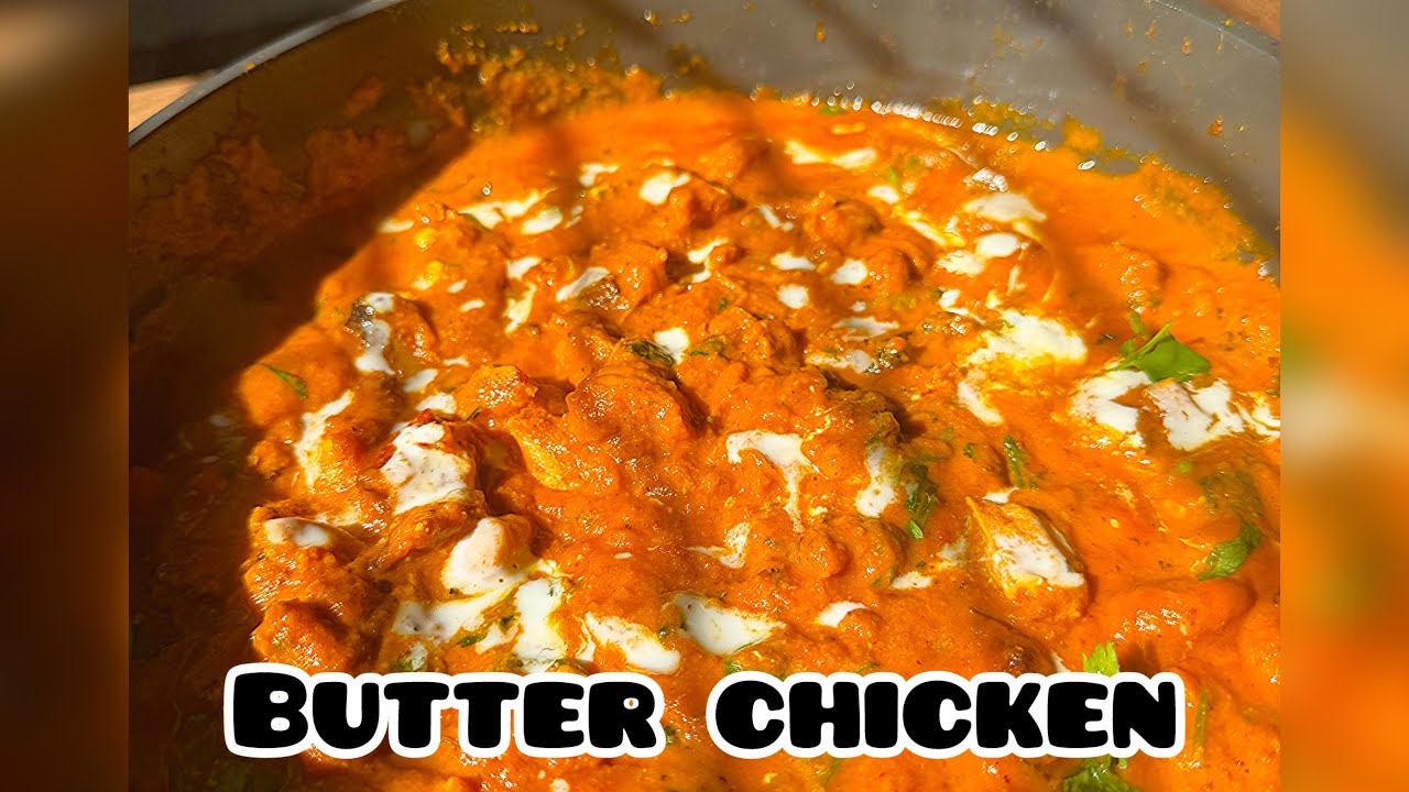 Butter chicken- Easy ,Tasty & No fail recipe