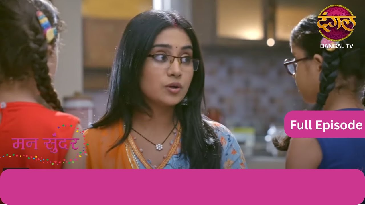 Mann Sundar | Full Episode 394 | Dangal TV #mannsundar #dangaltv
