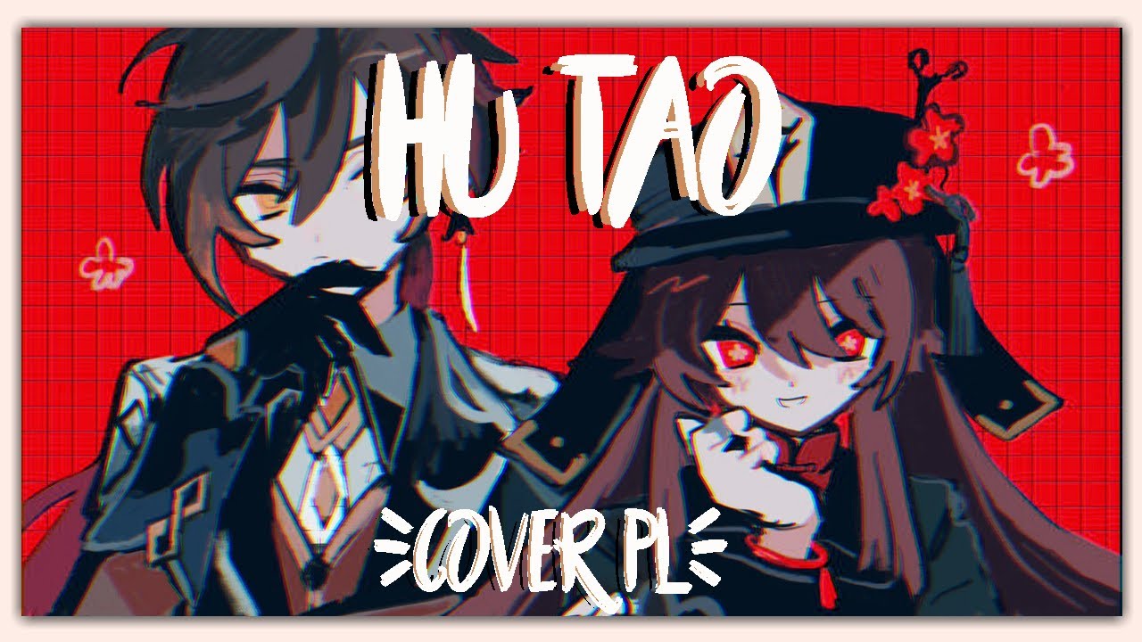 Hu Tao Fansong [Cover PL | feat AloReanimator] - Genshin Impact