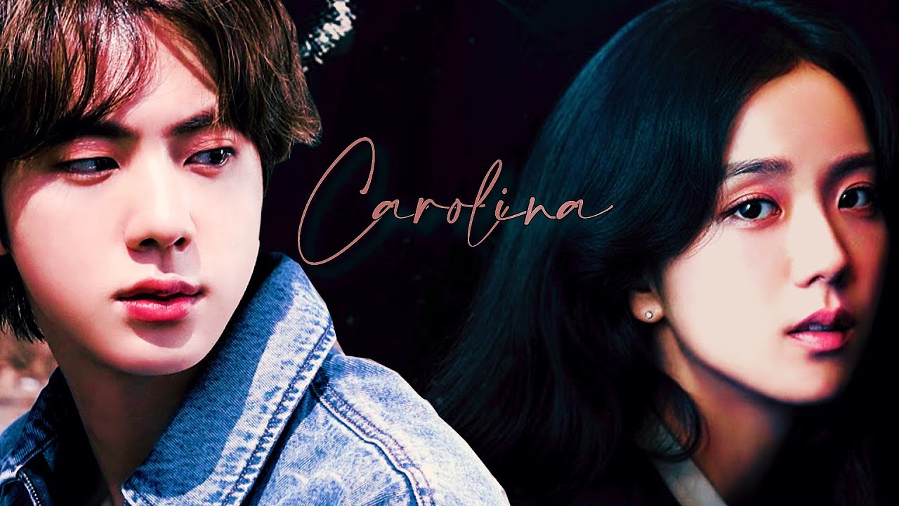 jin ⚬ jisoo - carolina (drama au)