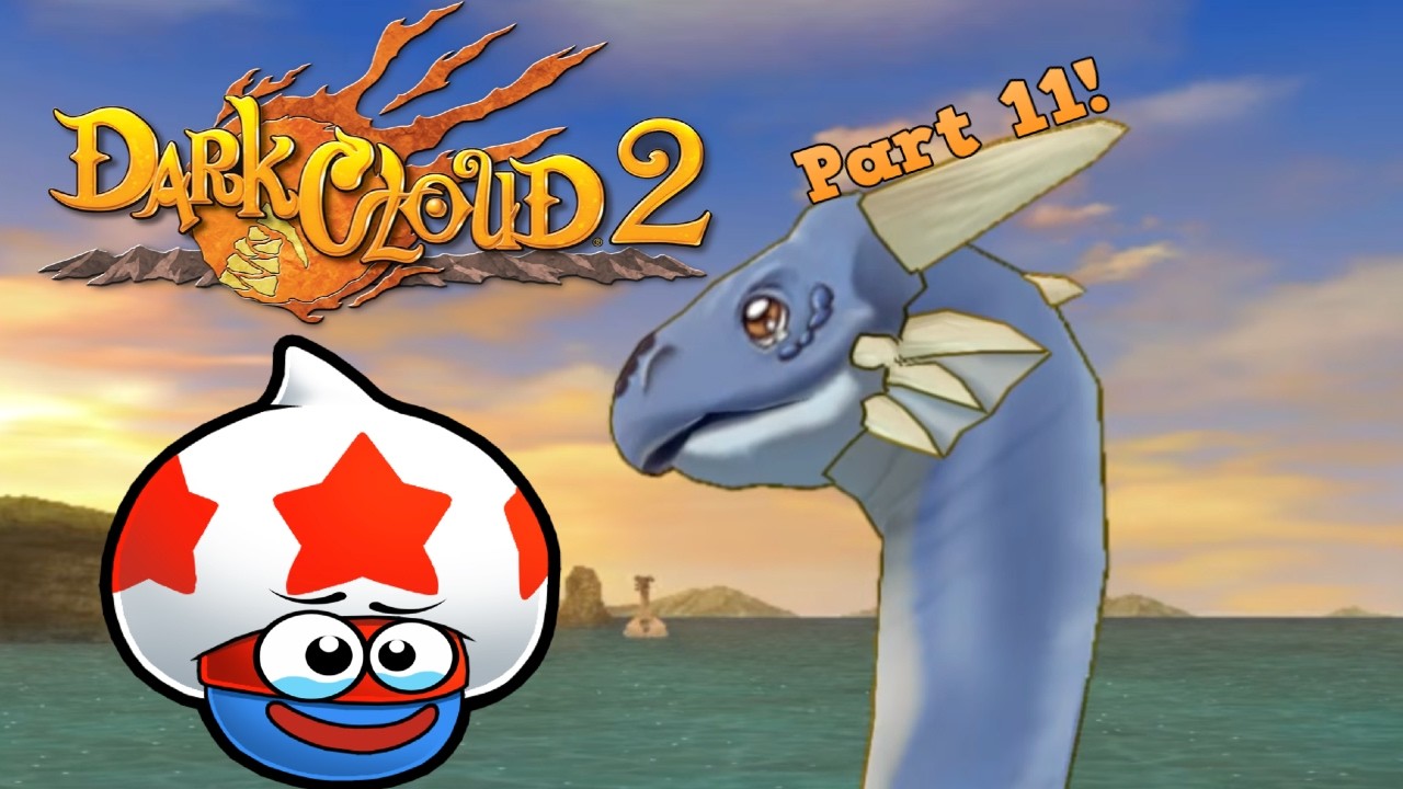 Tuesday Teeter Time! Dark Cloud 2! Part 11!
