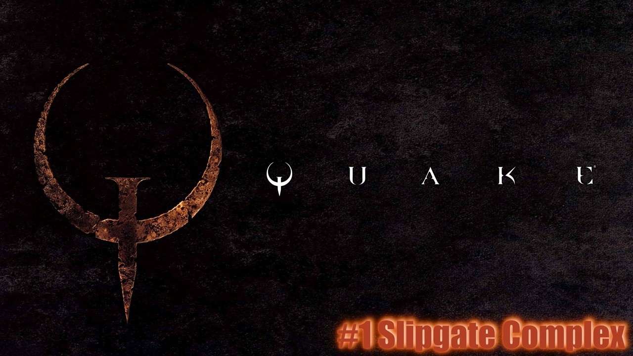 Slipgate Complex - E1M1 Walkthrough  | Quake (Ironwail) - PC