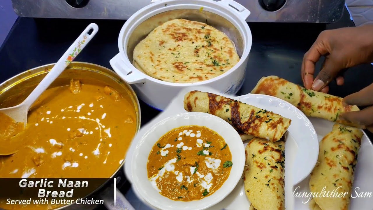 NAAN and BUTTER CHICKEN recipe || How to cook garlic naan bread with butter chicken recipe at home