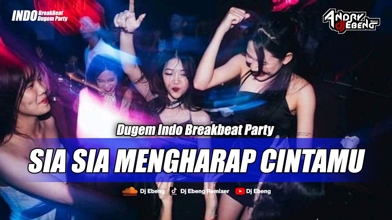 BREAKBEAT SIA SIA MENGHARAP CINTAMU FULL BASS TERBARU 2026_DJ EBENG